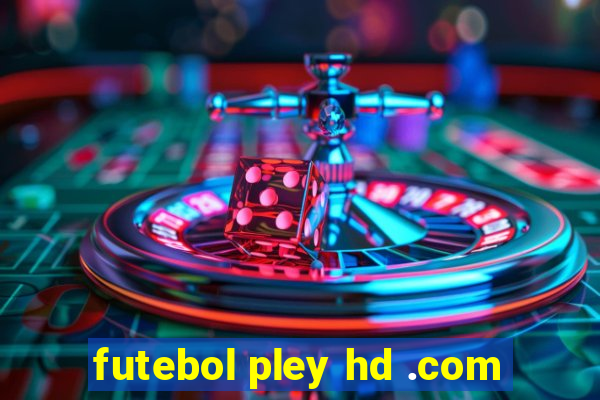 futebol pley hd .com